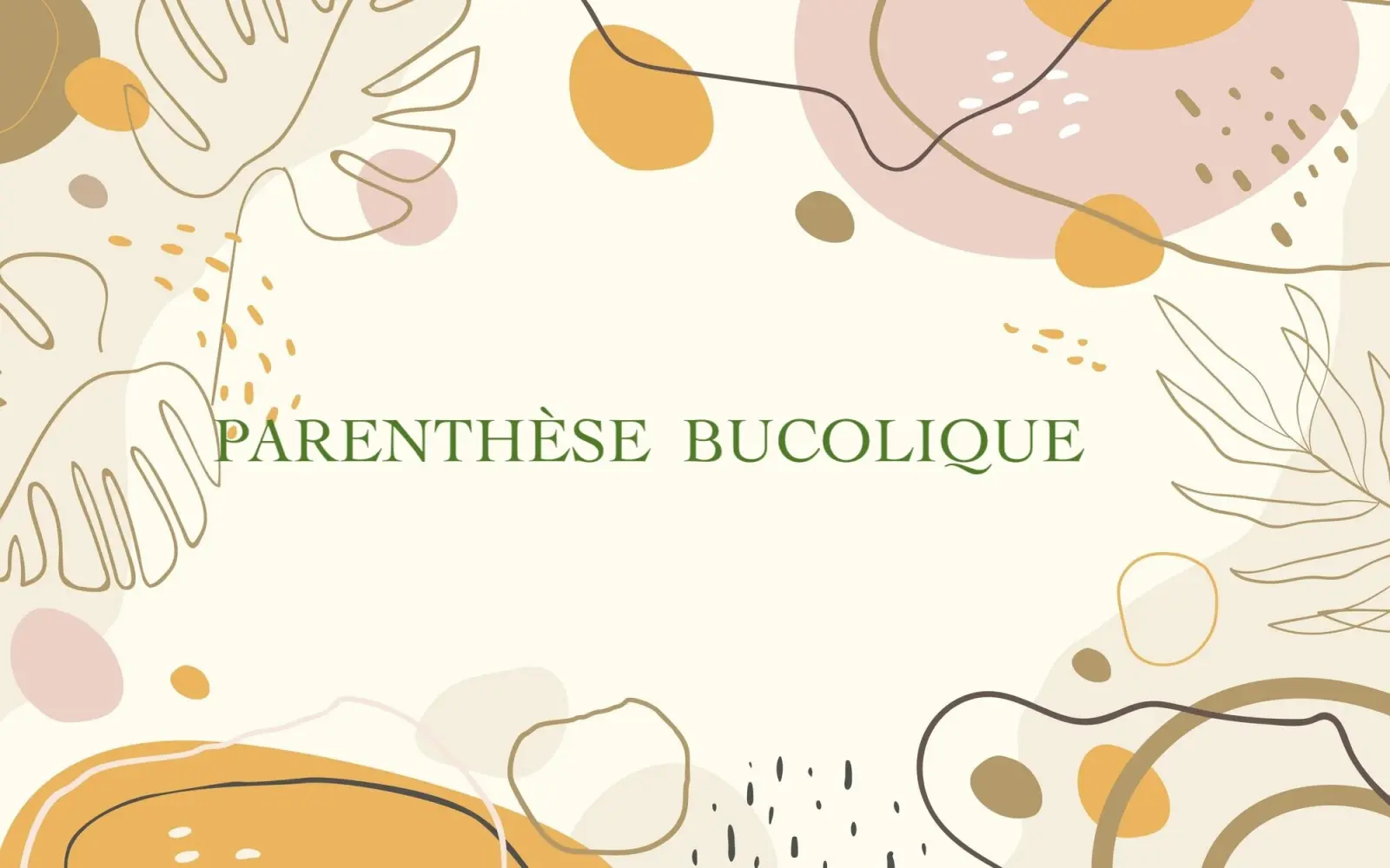 Parenthèse bucolique