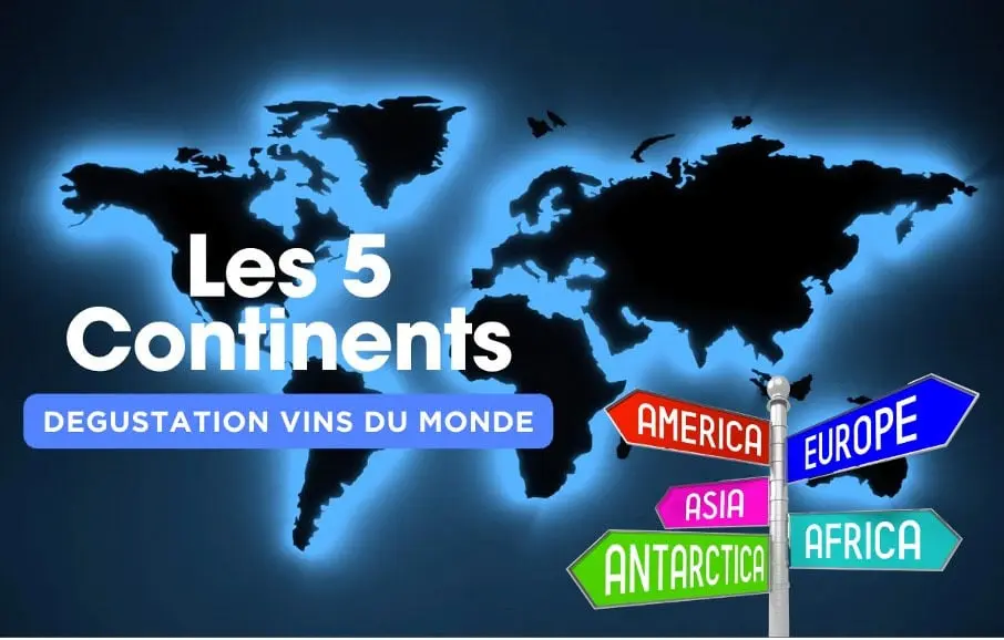 Dégustation de Vins - LES 5 CONTINENTS