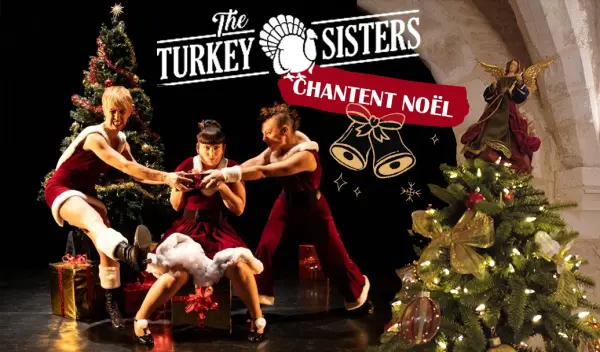 Automne Musical : Dîner- Spectacle 'Les Turckey Sisters chantent Noël' — visuel 1