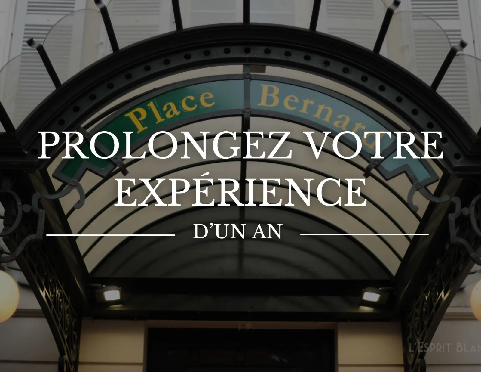 Prolongez votre bon cadeau d'un an Place Bernard !