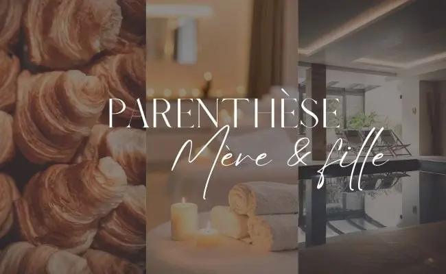 Parenthèse mère & fille