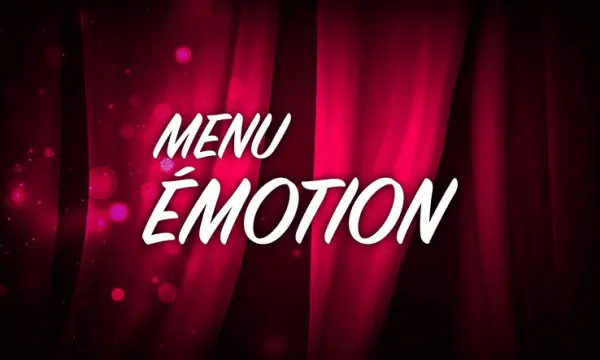 Repas-Spectacle : Menu EMOTION — visuel 1