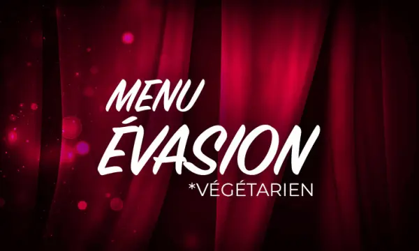 Repas-Spectacle : Menu EVASION — visuel 1